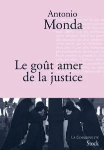 Antonio Monda - Le Gout Amer De La Justice