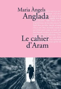 Maria Angels Anglada - Le Cahier d'Aram